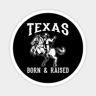 Texas Born & Raised Magnet